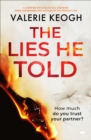The Lies He Told : A Gripping Psychological Suspense - eBook