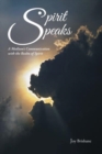 Spirit Speaks : A Medium's Communication with the Realm of Spirit - Book