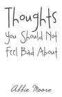 Thoughts You Should Not Feel Bad About - Book