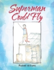 Superman Could Fly - Book