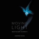 Moving Light : Meditation Journeys - eBook