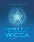 Complete Teachings of Wicca : Book Two: The Wicce - Book