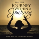 Journey Within a Journey : Travel with Art, Dreams and Memories - Book