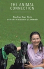 The Animal Connection : Finding Your Path with the Guidance of Animals - eBook