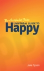 An Accidental Guru : A Universal Guide to Happy in Layman's Terms - eBook