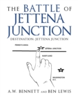 The Battle of Jettena Junction : Destination: Jettena Junction - Book