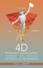 4D Pyramid Coaching for Sports and Business - Book
