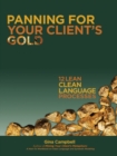 Panning for Your Client's Gold : 12 Lean Clean Language Processes - Book