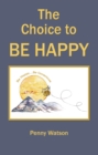 The Choice to Be Happy - eBook