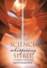 Science Whispering Spirit : Bizarre Paranormal Evidence - Book