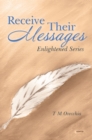 Receive Their Messages : Enlightened Series - eBook