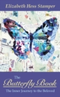 The Butterfly Book : The Inner Journey to the Beloved - Book