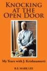 Knocking at the Open Door : My Years with J. Krishnamurti - eBook