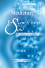 Medicine: in Search of a Soul : The Healing Prescription - eBook