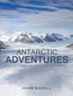 Antarctic Adventures : Life Lessons from Polar Explorers - eBook