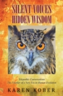 Silent Voices Hidden Wisdom : Telepathic Conversations the Frontier of a New Era in Human Evolution - eBook