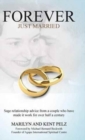 Forever Just Married : Sage Relationship Advice from a Couple Who Have Made It Work for Over Half a Century - Book