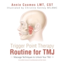 Trigger Point Therapy Routine for Tmj : Massage Techniques to Unlock Your Tmj - Book