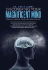 Discovering Your Magnificent Mind : Finding Freedom, Prosperity and Healing - Book