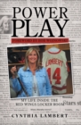 Power Play : My Life Inside the Red Wings Locker Room - eBook