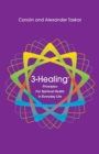 3-Healing(r) : Principles for Spiritual Health in Everyday Life - Book