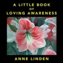 A Little Book of Loving Awareness - Book