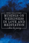 Musings on Weirdness in Love and Meditation - Book