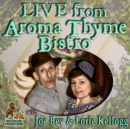 Live from Aroma Thyme Bistro - eAudiobook