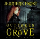 Outtakes from the Grave - eAudiobook