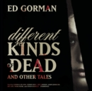 Different Kinds of Dead, and Other Tales - eAudiobook