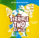 The Terrible Two Go Wild - eAudiobook