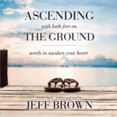 Ascending with Both Feet on the Ground - eAudiobook