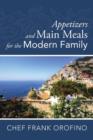 Appetizers and Main Meals for the Modern Family - Book