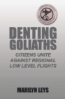 Denting Goliaths : Citizens Unite Against Regional Low Level Flights - eBook