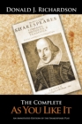 The Complete as You Like It : An Annotated Edition of the Shakespeare Play - Book