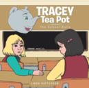 Tracey Tea Pot : The School Bully - Book