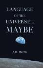 Language of the Universe . . . Maybe - Book