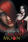 The Dawn of the Blood Moon - Book