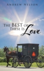 The Best of These Is Love - Book