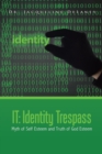 It : Identity Trespass: Myth of Self Esteem and Truth of God Esteem - Book
