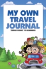 My Own Travel Journal : Things I Want to Remember - eBook