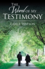 The Word of My Testimony - eBook