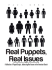 Real Puppets, Real Issues : A Collection of Puppet Scripts, Addressing Real Issues in the American Church - Book