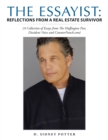 The Essayist: Reflections from a Real Estate Survivor : A Collection of Essays from the Huffington Post, Dissident Voice and Counterpunch.Com - eBook