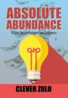 Absolute Abundance : Your Inspiration to Success - Book
