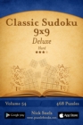 Classic Sudoku 9x9 Deluxe - Hard - Volume 54 - 468 Logic Puzzles - Book