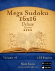 Mega Sudoku 16x16 Deluxe - Extreme - Volume 56 - 468 Logic Puzzles - Book