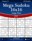 Mega Sudoku 16x16 Large Print - Easy - Volume 57 - 276 Logic Puzzles - Book