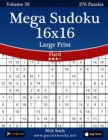 Mega Sudoku 16x16 Large Print - Hard - Volume 59 - 276 Logic Puzzles - Book