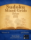 Sudoku Mixed Grids Deluxe - Extreme - Volume 61 - 476 Logic Puzzles - Book